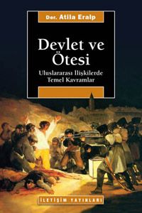 Devlet ve Ötesi-Uluslararası İlişkilerde Temel Kav                                                                                                                                                                                                             