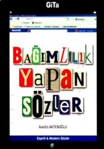 Bağımlılık Yapan Sözler                                                                                                                                                                                                                                        