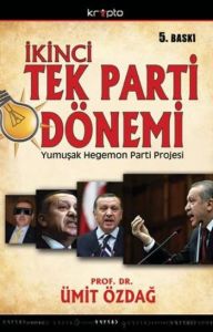 İkinci Tek Parti Dönemi                                                                                                                                                                                                                                        