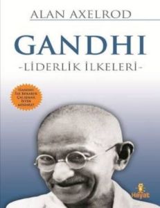 Gandhi - Liderlik İlkeleri                                                                                                                                                                                                                                     