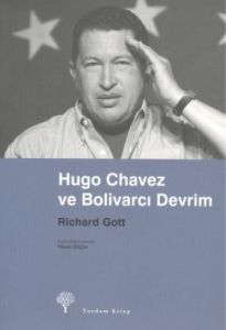 Hugo Chavez ve Bolivarcı Devrim                                                                                                                                                                                                                                