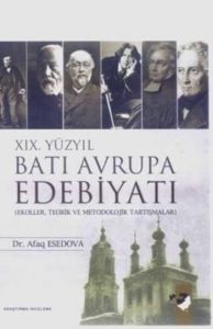 XIX. Yüzyıl Batı Avrupa Edebiyatı                                                                                                                                                                                                                              