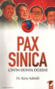 Pax Sinica Çin’in Dünya Düzeni                                                                                                                                                                                                                                 