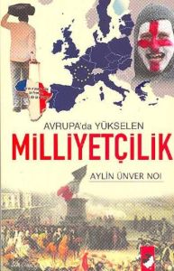 Avrupa’da Yükselen Milliyetçilik                                                                                                                                                                                                                               