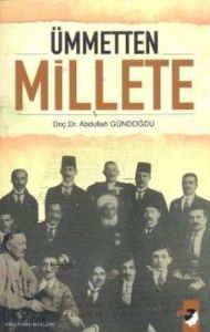 Ümmetten Millete                                                                                                                                                                                                                                               