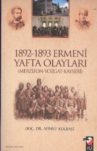 1892, 1893 Ermeni Yafta Olayları                                                                                                                                                                                                                               