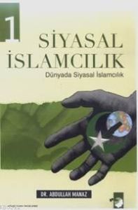 Siyasal İslamcılık 1Dünyada Siyasal İslamcılık                                                                                                                                                                                                                 