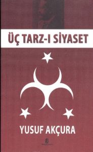 Üç Tarz-ı Siyaset                                                                                                                                                                                                                                              