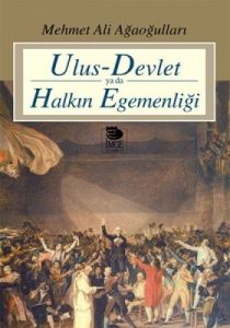 Ulus-Devlet ya da Halkın Egemenliği                                                                                                                                                                                                                            