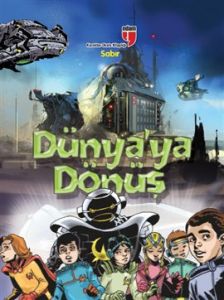 Dünyaya Dönüş -  Sabır                                                                                                                                                                                                                                         