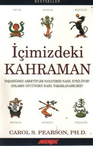 İçimizdeki Kahraman Yaşadığımız Altı Arketip                                                                                                                                                                                                                   