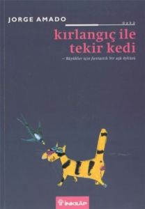 Kırlangıç ile Tekir Kedi Bir Aşk Öyküsü                                                                                                                                                                                                                        