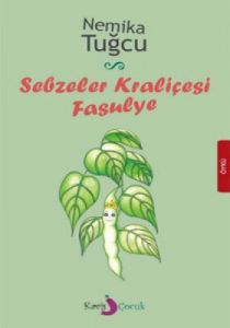 Sebzeler Kraliçesi Fasulye                                                                                                                                                                                                                                     