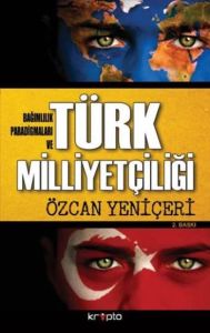 Bağımlılık Paradigmaları ve Türk Milliyetçiliği                                                                                                                                                                                                                