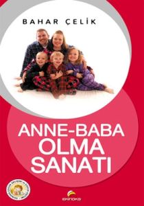 Anne - Baba Olma Sanatı                                                                                                                                                                                                                                        