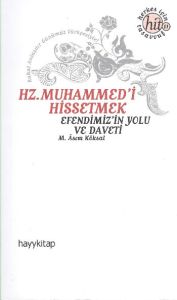 Hz. Muhammed’i Hissetmek                                                                                                                                                                                                                                       