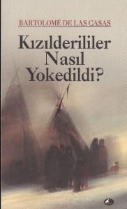 Kızılderililer Nasıl Yok Edildi?                                                                                                                                                                                                                               