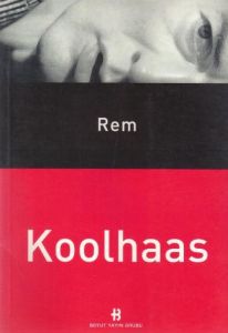 Rem Koolhaas                                                                                                                                                                                                                                                   