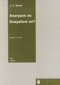 Anarşizm mi? Sosyalizm mi?                                                                                                                                                                                                                                     