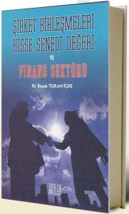 Şirket Birleşmeleri Hisse Senedi Değeri ve Finans                                                                                                                                                                                                              