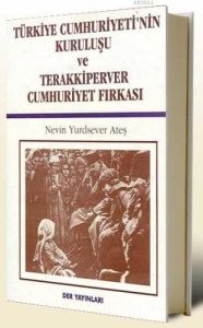 Türkiye Cumhuriyeti’nin Kuruluşu ve Terakkiperver                                                                                                                                                                                                              