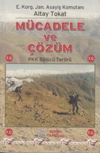 Mücadele Ve Çözüm Pkk Bölücü Terörü                                                                                                                                                                                                                            