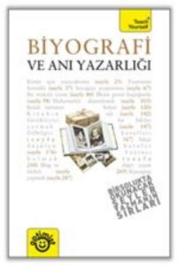 Biyografi ve Anı Yazarlığı                                                                                                                                                                                                                                     