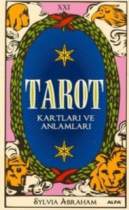 Tarot Kartları ve Anlamları                                                                                                                                                                                                                                    