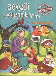 Sevgili Peygamberim - Herkes İçin Efendimizin Haya                                                                                                                                                                                                             