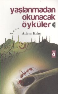 Yaşlanmadan Okunacak Öyküler 2                                                                                                                                                                                                                                 