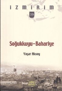 Soğukkuyu-Bahariye - İzmirim 39                                                                                                                                                                                                                                