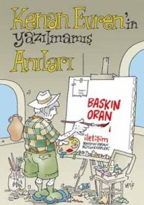 Kenan Evren’in Yazılmamış Anıları                                                                                                                                                                                                                              