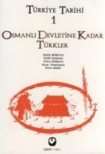 Türkiye Tarihi Cilt: 1 Osmanlı Devletine Kadar Tür                                                                                                                                                                                                             