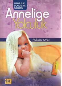 Anneliğe Yolculuk                                                                                                                                                                                                                                              