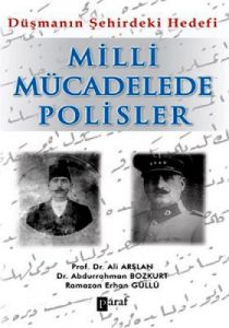 Milli Mücadelede Polisler                                                                                                                                                                                                                                      