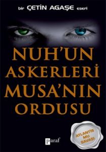 Nuh’un Askerleri Musa’nın Ordusu                                                                                                                                                                                                                               