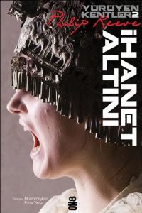 Yürüyen Kentler 2. Kitap - İhanet Altını                                                                                                                                                                                                                       