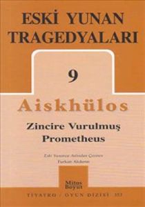 Eski Yunan Tragedyaları 9 - Zincire Vurulmuş Prome                                                                                                                                                                                                             