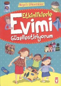 Etkinliklerle Evimi Güzelleştiriyorum                                                                                                                                                                                                                          