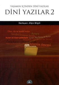 Yaşamın İçinden Dini Yazılar: Dini Yazılar 2                                                                                                                                                                                                                   