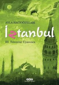 İztanbul 3 - Tılsımlar Uyanınca                                                                                                                                                                                                                                