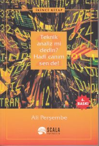 TEKNİK ANALİZ Mİ DEDİN? HADİ CANIM SENDE! 2. KİTAP                                                                                                                                                                                                             