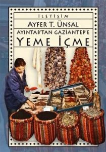 Ayıntab’tan Gaziantep’e Yeme İçme                                                                                                                                                                                                                              