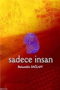 Sadece İnsan                                                                                                                                                                                                                                                   