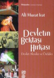 Devletin Bektaşi Hırkası                                                                                                                                                                                                                                       