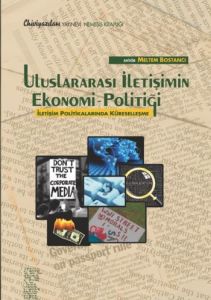 Uluslararası İletişimin Ekonomi Politiği                                                                                                                                                                                                                       