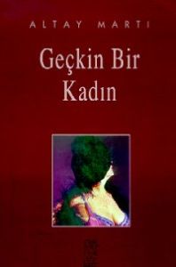 Geçkin Bir Kadın                                                                                                                                                                                                                                               