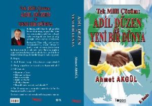 Tek Milli Çözüm: Adil Düzen ve Yeni Bir Dünya                                                                                                                                                                                                                  