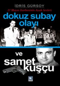 Dokuz Subay Olayı ve Samet Kuşçu                                                                                                                                                                                                                               