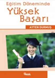 Eğitim Döneminde Yüksek Başarı                                                                                                                                                                                                                                 